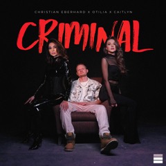 Christian Eberhard x Otilia x Caitlyn - Criminal