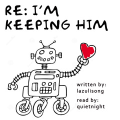 Re: I'm Keeping Him chap 3