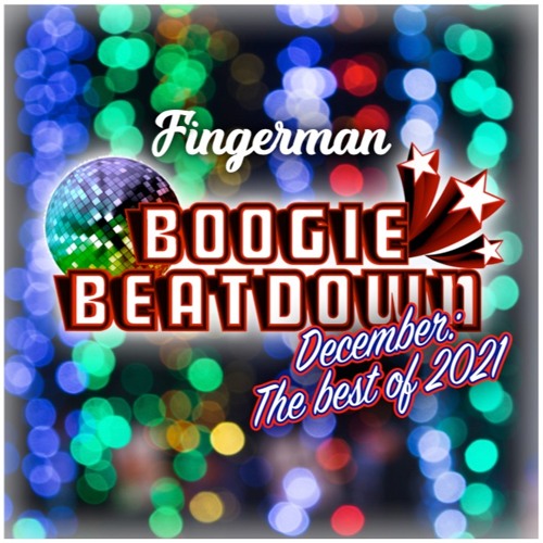 Fingerman's Boogie Beatdown December: Best Of 2021 (Part 2)