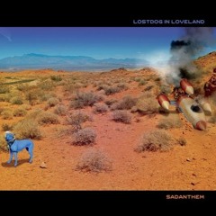 Lostdog in Loveland - Sadanthem (feat. Mike Garson )