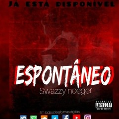 Espontâneo - Swazzy