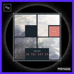PREMIERE: Two Are - In The Sky | Freegrant Music