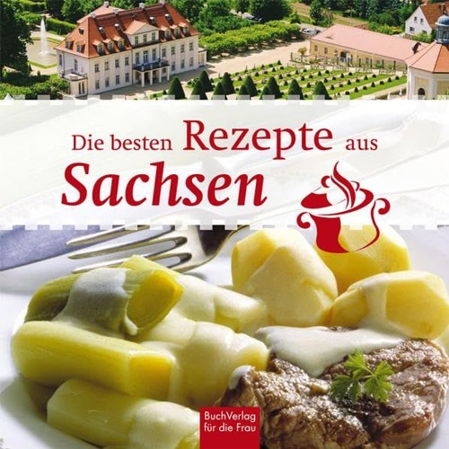 Die besten Rezepte aus Sachsen Ebook