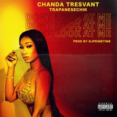 DONT LOOK AT ME by Chanda Tresvant