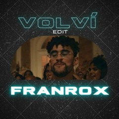Aventura, Bad Bunny - Volví (Franrox Edit)
