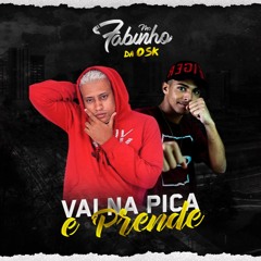 Mc Fabinho Da Osk - Vai Na Pica E Prende (Prod. Dj Marquinhos)