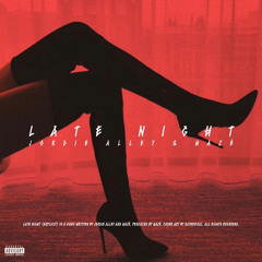 Late Night x Hazé (p. Alleyjamsx$centio)