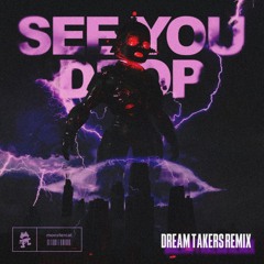 Ray Volpe - See You Drop (Dream Takers Remix)[FREE DL]
