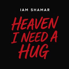 Heaven I Need A Hug pt. 2