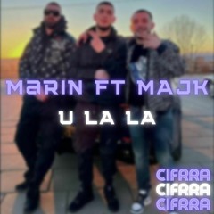 Marin x Majk - U La La #CIFRRA