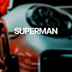 VINAI, Paolo Pellegrino feat. Shibui - Superman (AZVRE Remix)