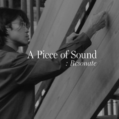 [Ambient Live] A Piece of Sound - Resonate