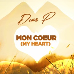 MON COEUR (My Heart)