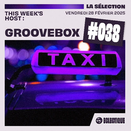 La Sélection #038 - Hosted By GrooveBox