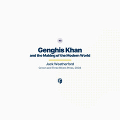 8: Genghiz khan(خلاصه‌ی کتاب چنگیزخان)