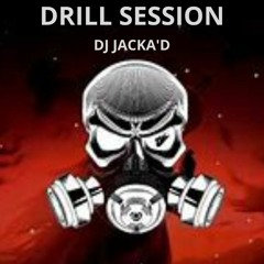Drill SeSSion By Dj JacKa'D