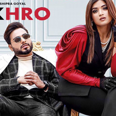 Nakhro (Remix) - Khan Bhaini - Shipra Goyal - DJ YTS - Latest Punjabi Songs 2020
