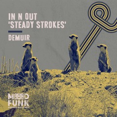 Demuir - IN N OUT 'Steady Strokes' (Dub Mix) // MFR335