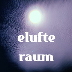 elufte - raum