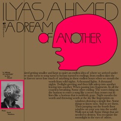 Ilyas Ahmed - 'A Dream of Another'