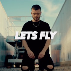 Let's Fly (prod. by Mark Letscher)
