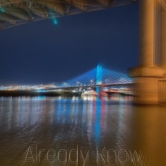 Already Know - Chazz Dazz