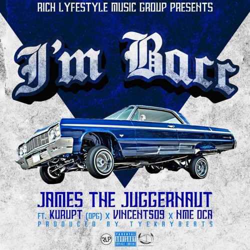 James The Juggernaut ft. Vincent509, NME DCA & Kurupt (DPG) - I'm Bacc