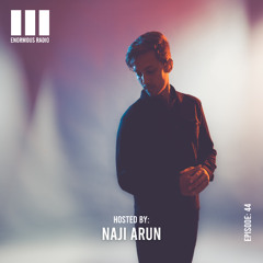 Enormous Radio - EP044 - Hosted By: Naji Arun