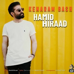 Hamid Hiraad - Kenaram Bash کنارم باش.mp3