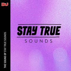 The Sound Of: Stay True Sounds, mixed by Kid Fonque