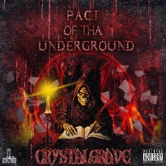 CRYSTALGRAVE -Pact Of Tha Underground