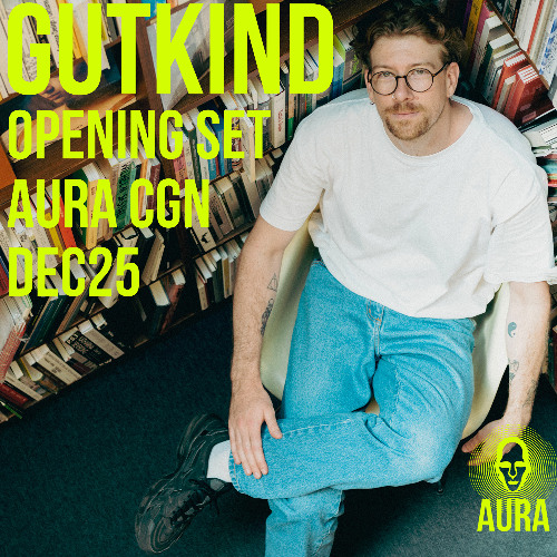 Gutkind Opening @ Aura at Artheater Dec 25