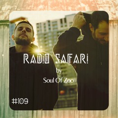 Radio Safari #109 (DJ Guest : Soul Of Zoo)