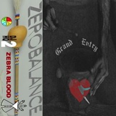 ZEBRABLOOD-GRAND ENTRY
