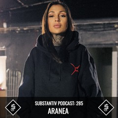 SUBSTANTIV podcast 285 ARANEA