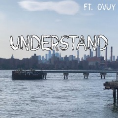 Understand (ft. ovuy)