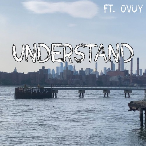 Understand (ft. ovuy)