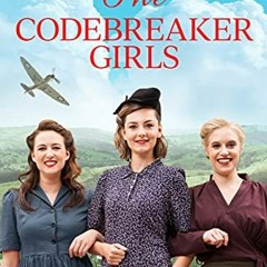 VIEW EBOOK EPUB KINDLE PDF The Codebreaker Girls by  Ellie Curzon 📘