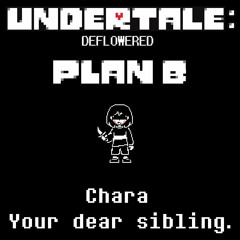 Undertale: Deflowered - Plan B