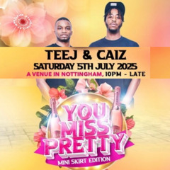DJ TEEJ LIVE AUDIO: YOU MISS PRETTY 🤍🌸  [TEEJ X CAIZ]