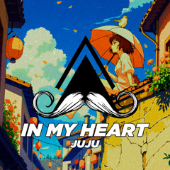 JUJU - In my heart (Original Mix) [MUSTACHE CREW RECORDS]