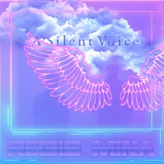 A SILENT VOICE By REGIS MINA 2021.MP3