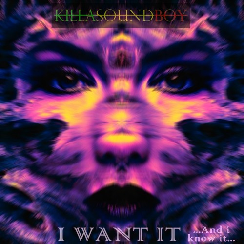 I WANT IT ...And i know it.. (Dub Meet Triphop)