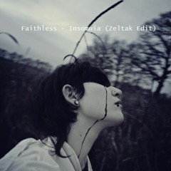 Faithless - Insomnia (Zeltak Edit) FREE DOWNLOAD