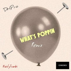 DHPro - What's Poppin Remix