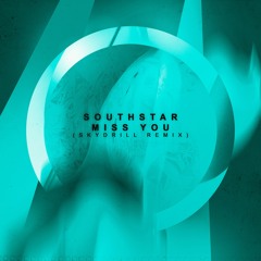 Southstar - Miss You (SKIYE Drum & Bass Remix)