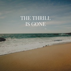 'The Thrill Is Gone' - featuring Irina's amazing vocals!