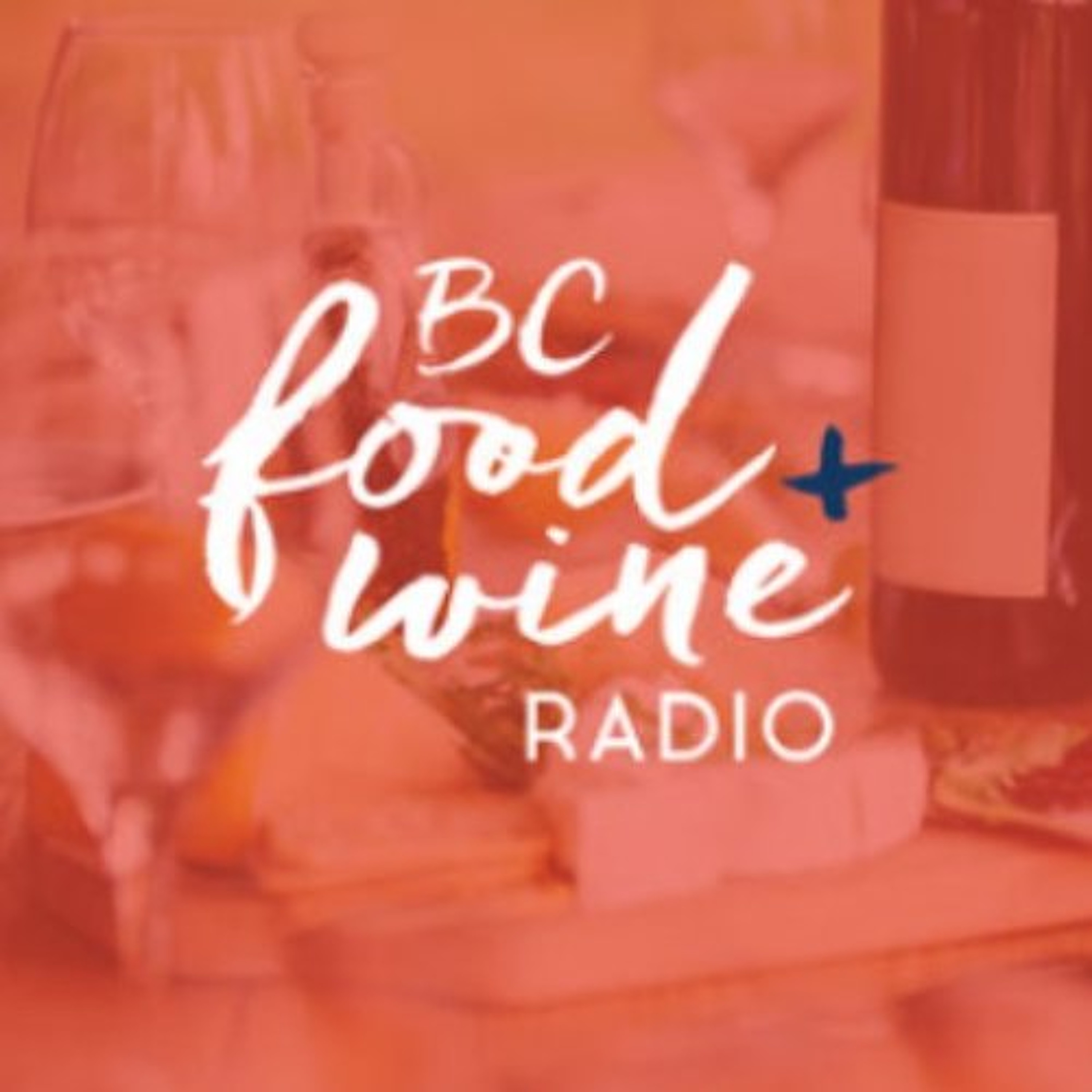 B.C. Food And Wine Radio: Aug 19, 2026 episode artwork