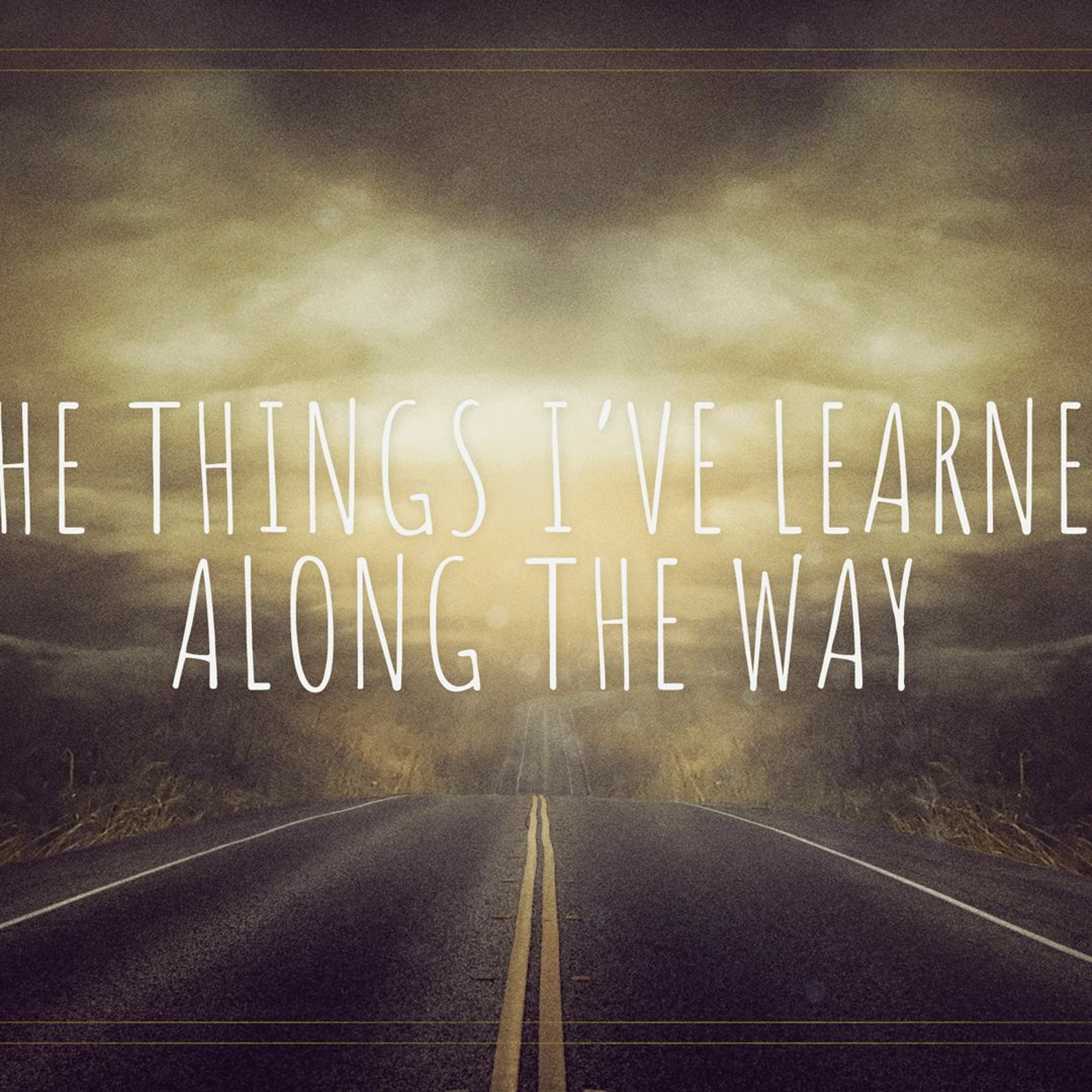 Bishop David E. Meyer - The Things I've Learned Along the Way