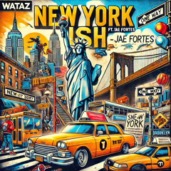 NYC Iish (WaTaZ ft Jasir Fortes)